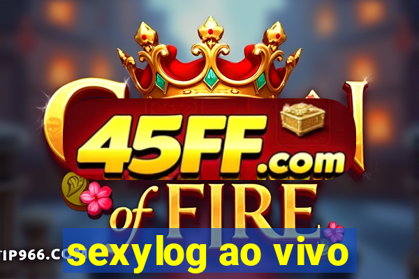 sexylog ao vivo